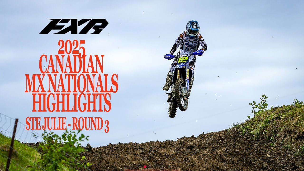 FXR 2025 Canadian Motocross nationals Highlights | Ste Julie - Round 3