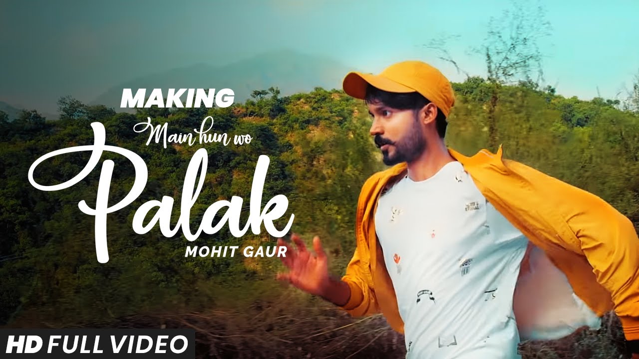 Making of Main Hoon Woh Palak  | Mohit Gaur ft. Jigyasa Singh | Virtual Planet Music