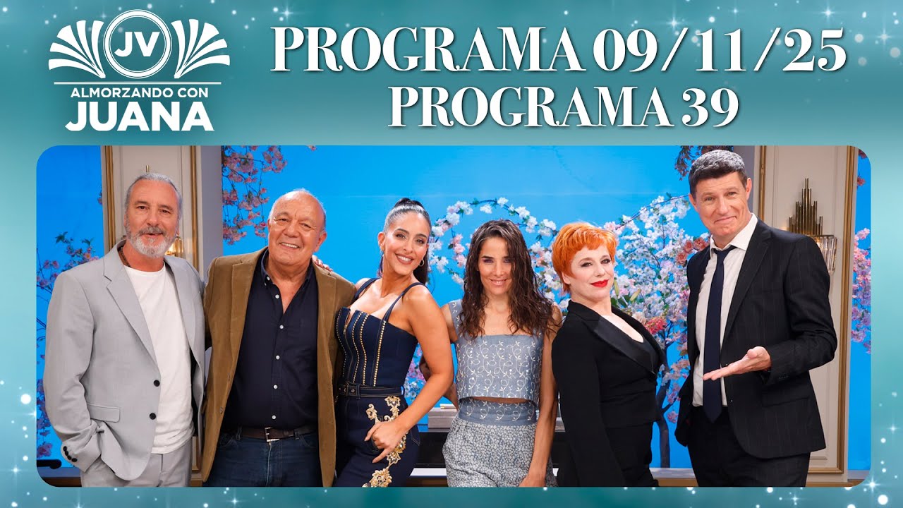 ALMORZANDO CON JUANA - Programa 09/11/25 - PROGRAMA 39 -TEMPORADA 2025
