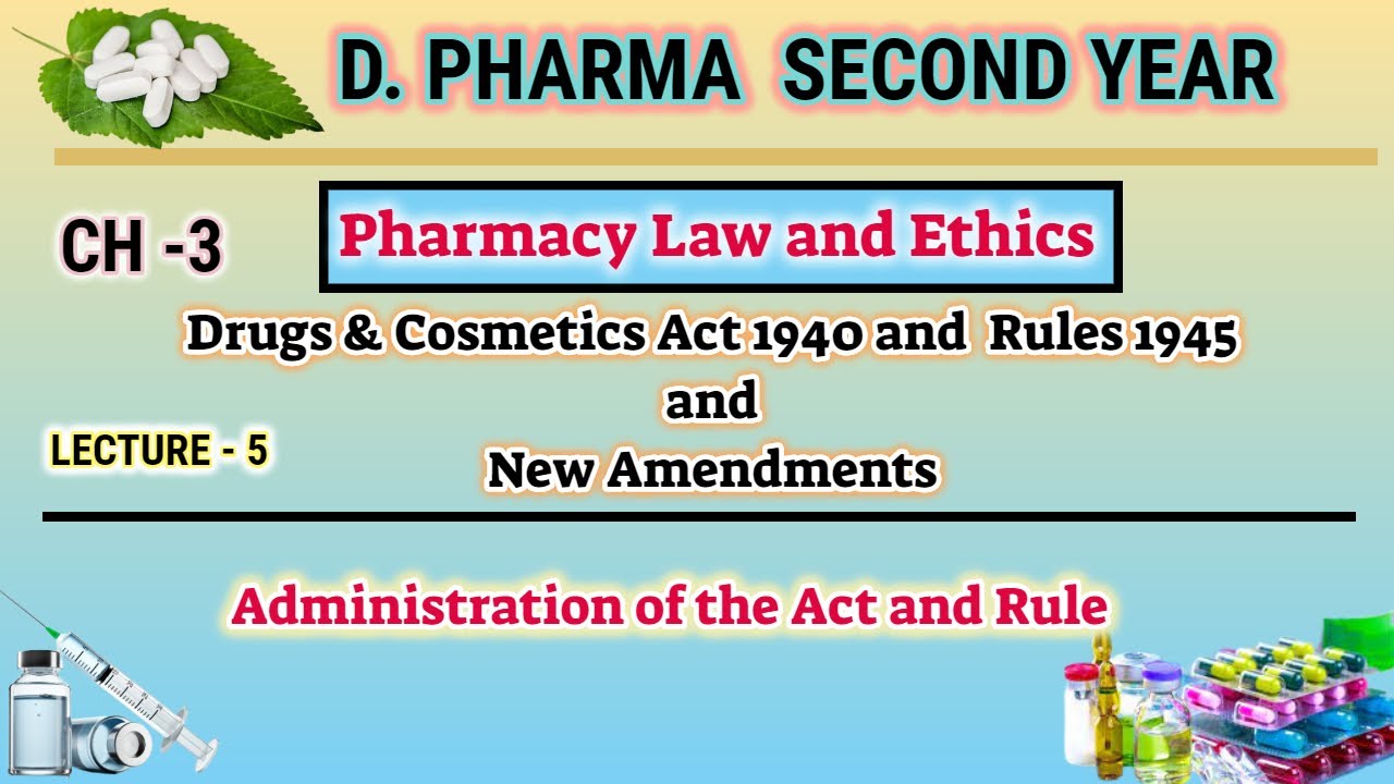 Administration of Act and Rules | CH-3 | L-5 | Drugs and cosmetic Act and Rule | D.Pharm second year