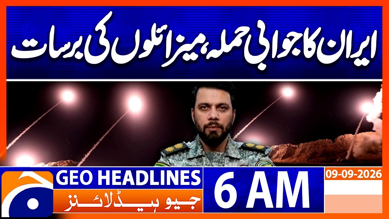 Iran Retaliates With Missile Barrage &mdash; Major Update | 6 AM Geo News Headlines | 9th Sep 2026