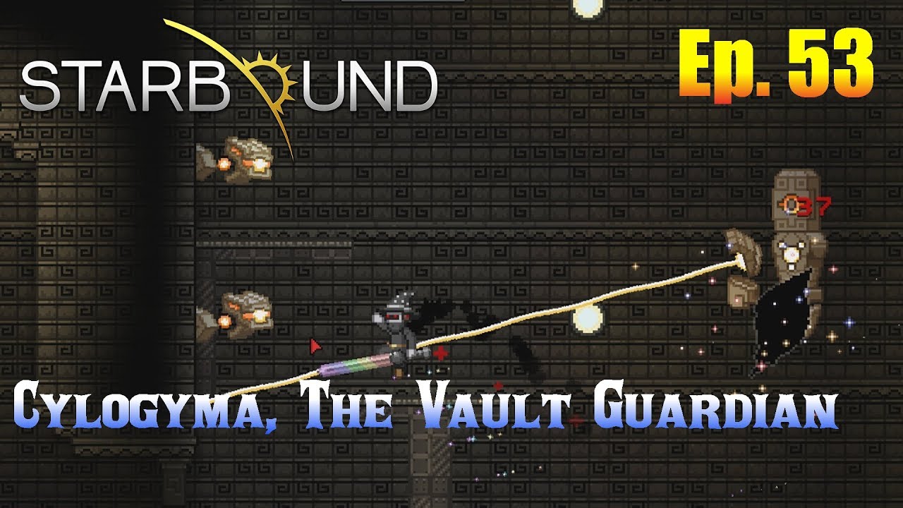 Starbound 1.3 Ep. 53 - Cylogyma The Vault Guardian