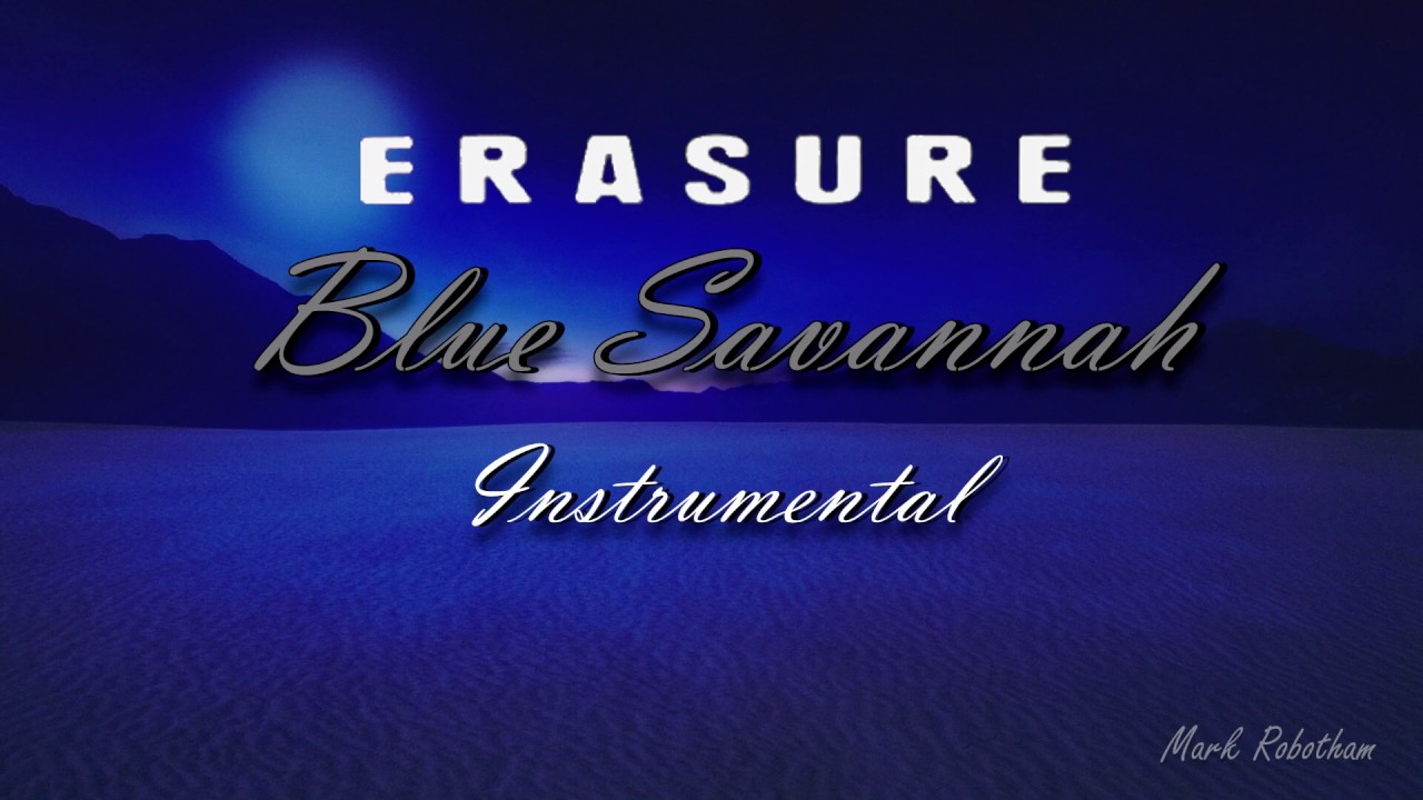 Erasure - Blue Savannah - Instrumental
