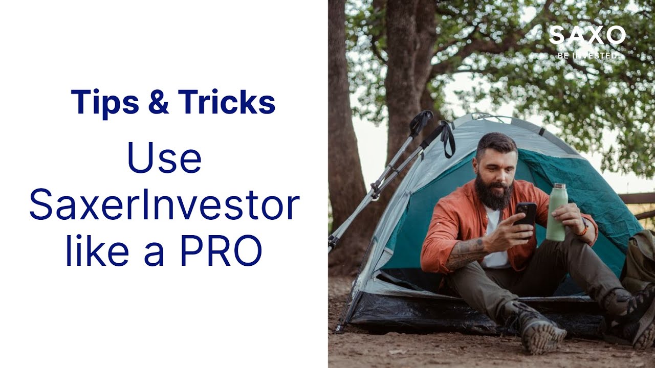 How to use SaxoInvestor like a pro