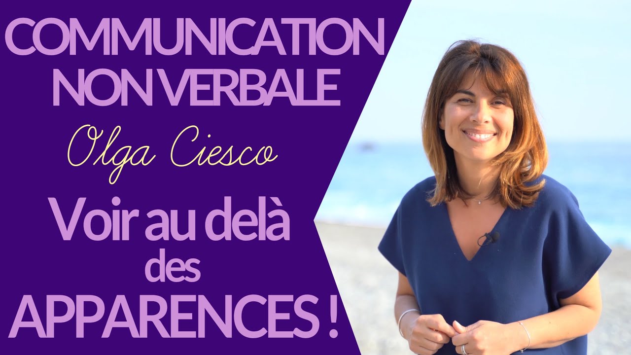 Communication non verbale I Voir au delà des apparences !