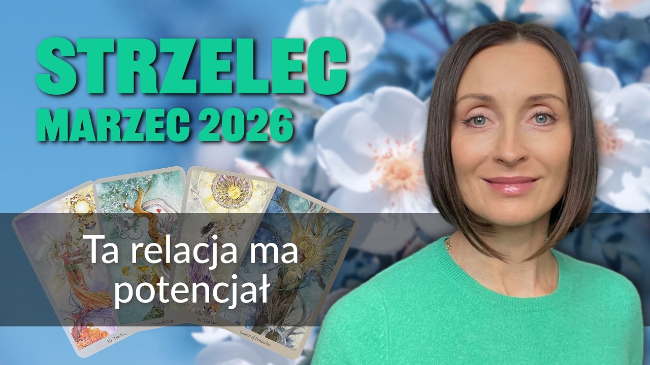 Strzelec TA RELACJA MA POTENCJAŁ Marzec 2026 tarot