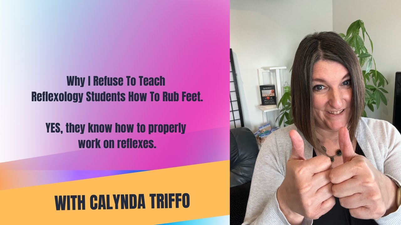 Why I Refuse To Teach Reflexology Students How To Rub Feet!