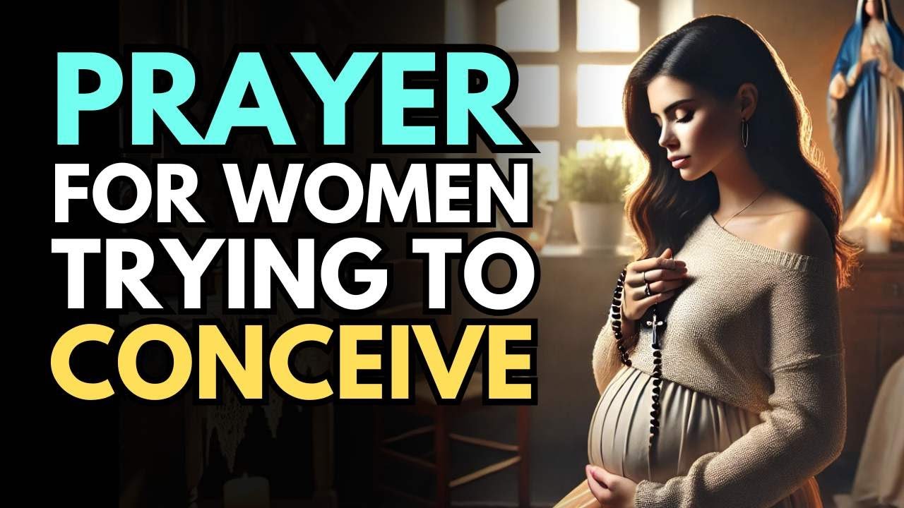 Prayer for Women Trying to Get Pregnant | Prayer for Fertility