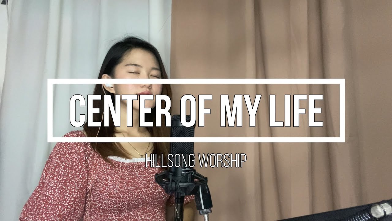 Center of my life - Hillsong Worship (Cover by Irish Gonzales)