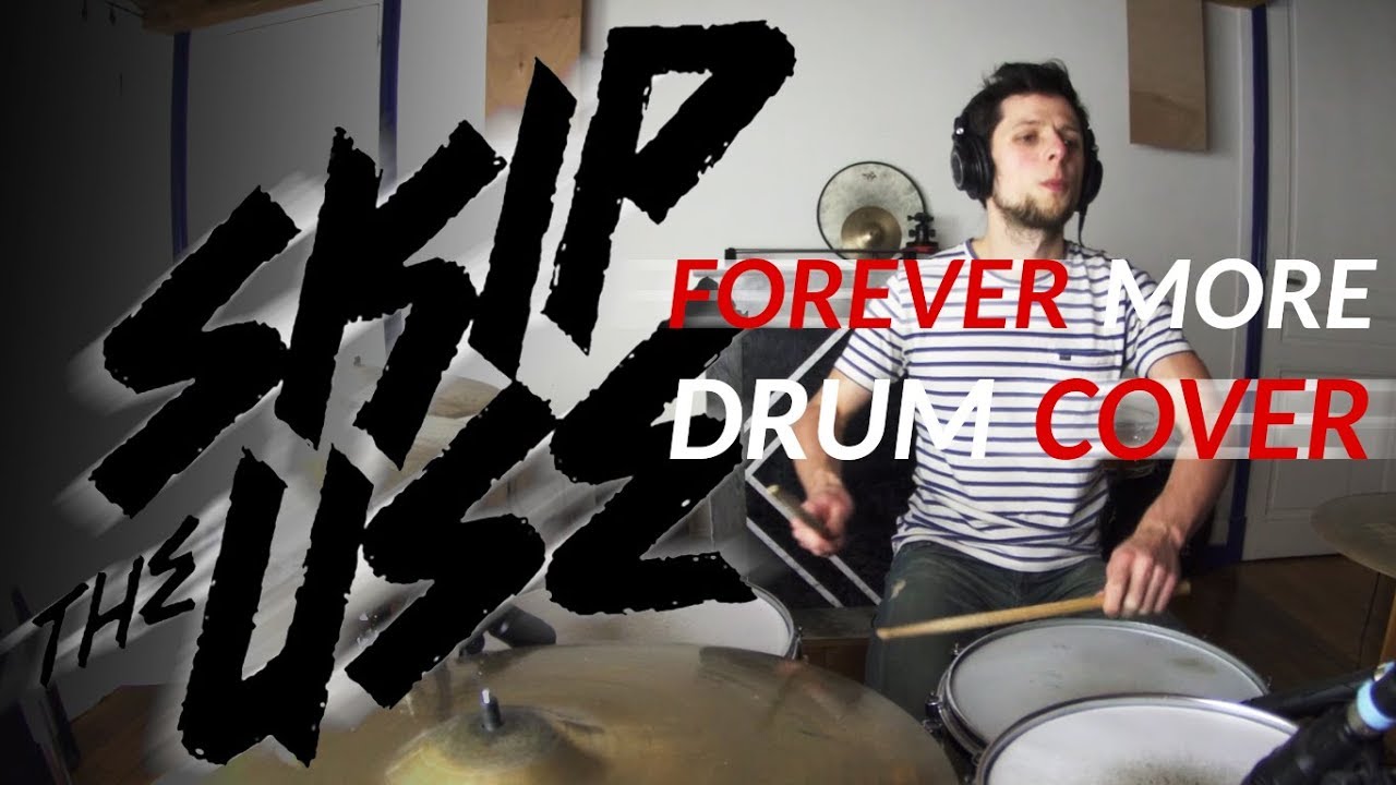 Skip The Use - Forever More [DRUM COVER]