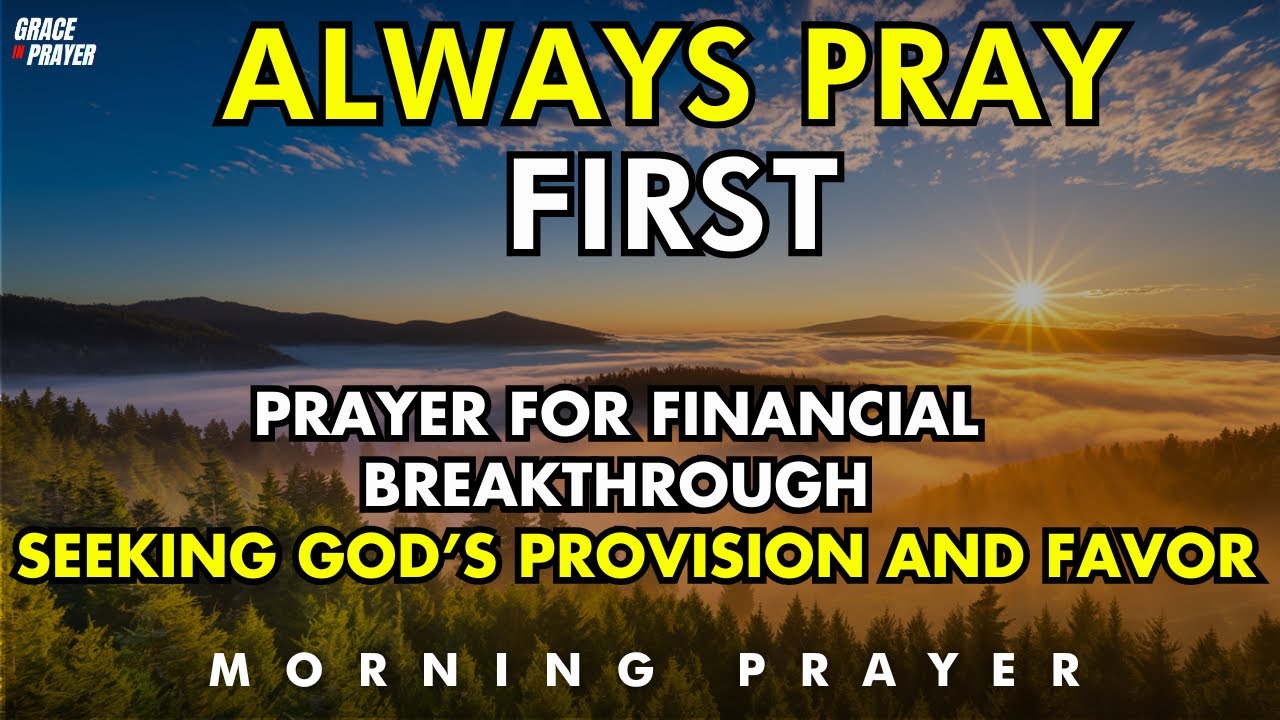 Morning Prayer for Financial Breakthrough | Seeking God&rsquo;s Provision and Favor