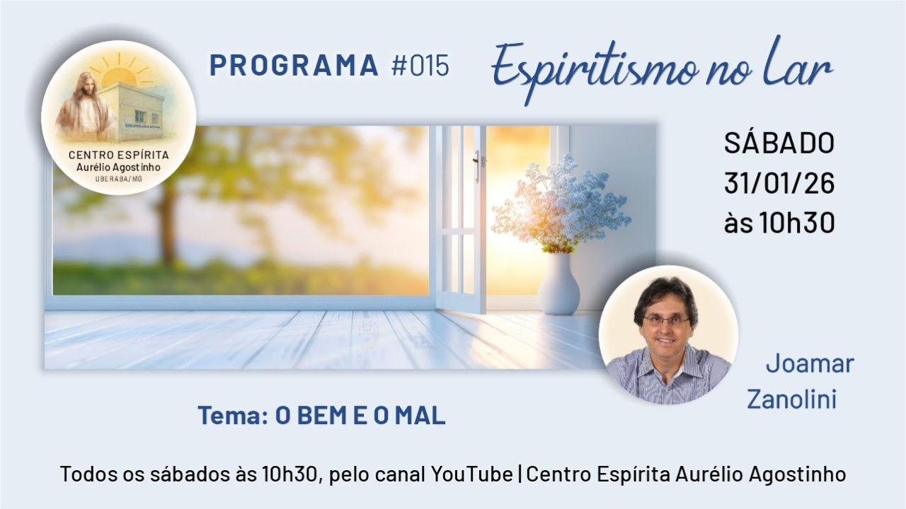 Espiritismo no Lar #015 – 31 de janeiro 2026 – O Bem e o Mal