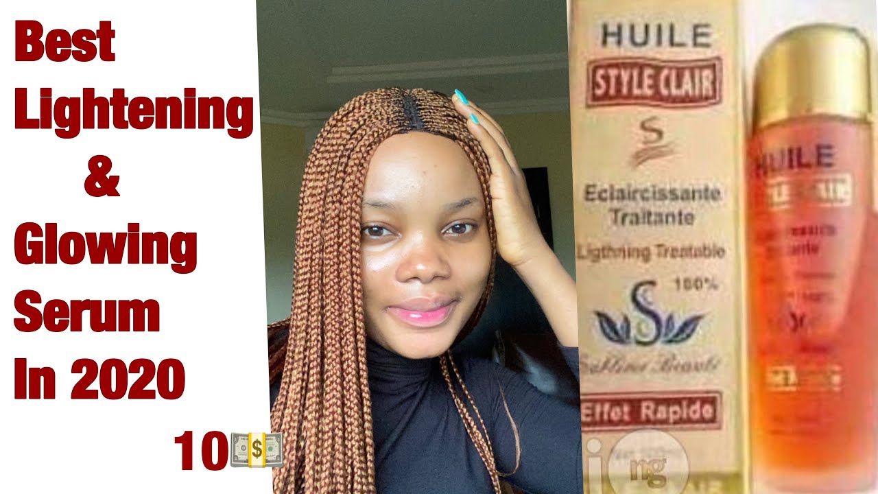 BEST GLOWING AND LIGHTENING SERUM|STYLE CLAIR OIL|HOW MUCH IT COST  #skincare #lighteningserum