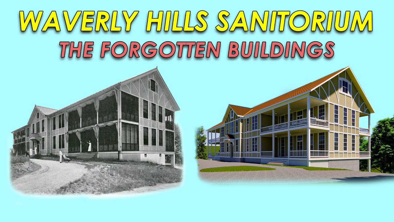 Waverly Hills Sanitorium - The Lost Tuberculosis Buildings (3D Reconstruction)