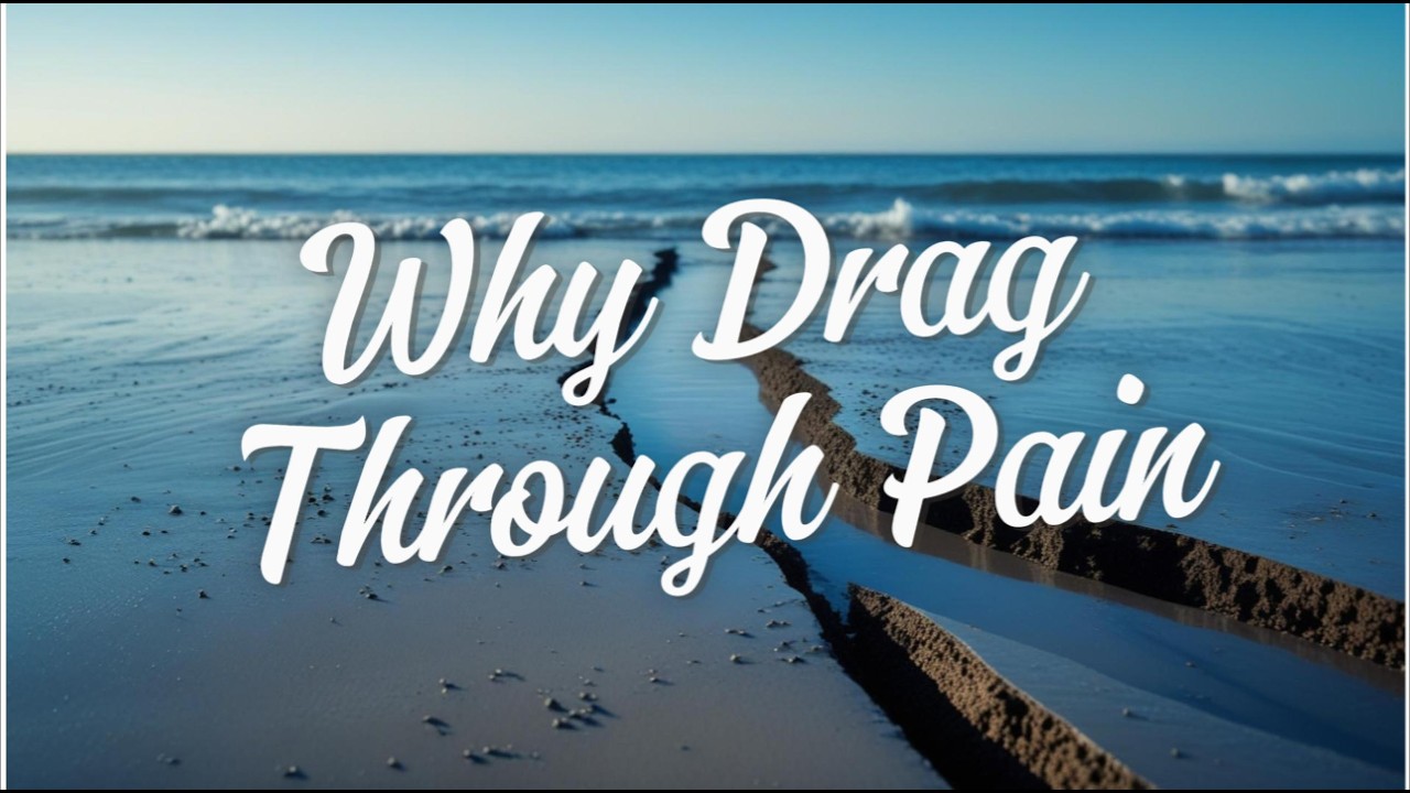 Why Drag Through Pain