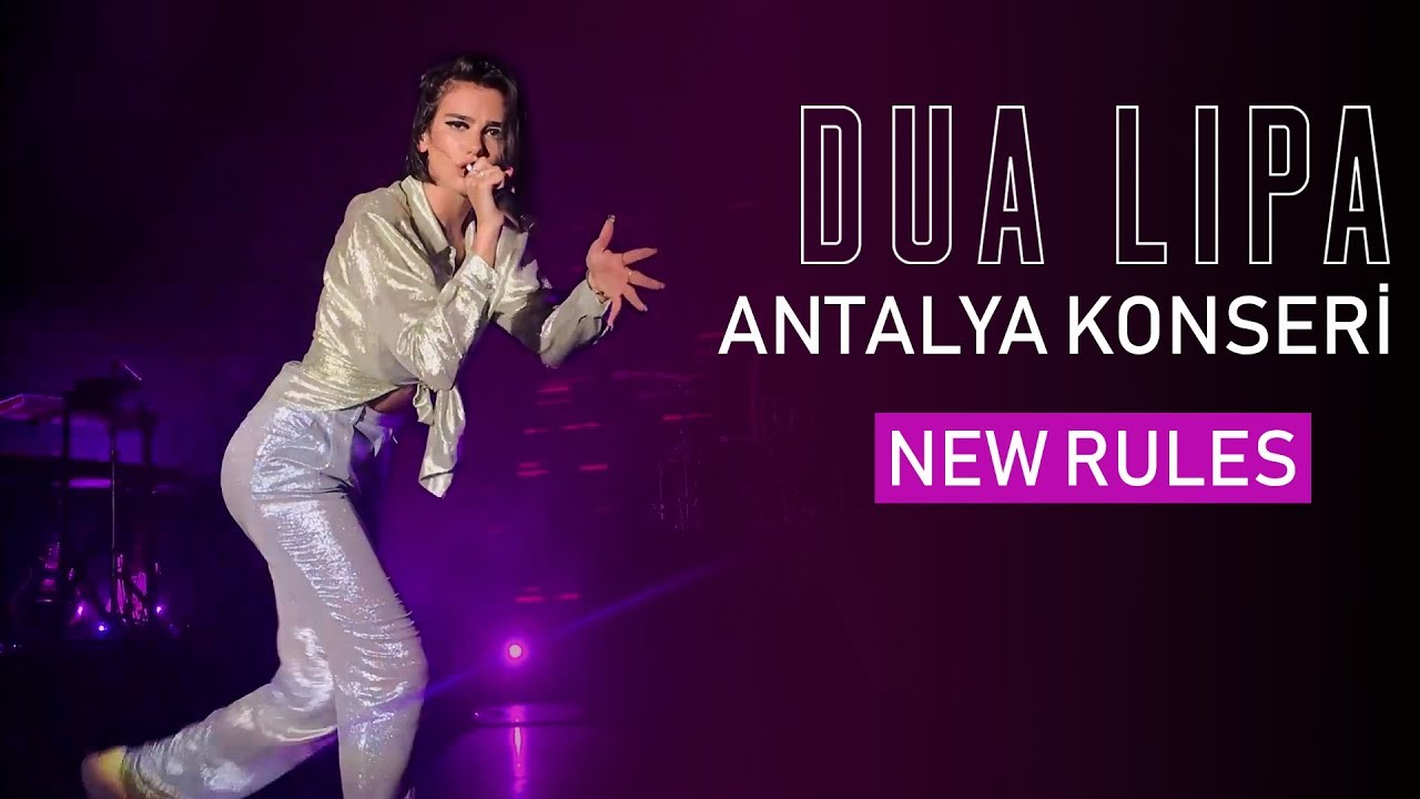 Dua Lipa - New Rules (Antalya Konseri)
