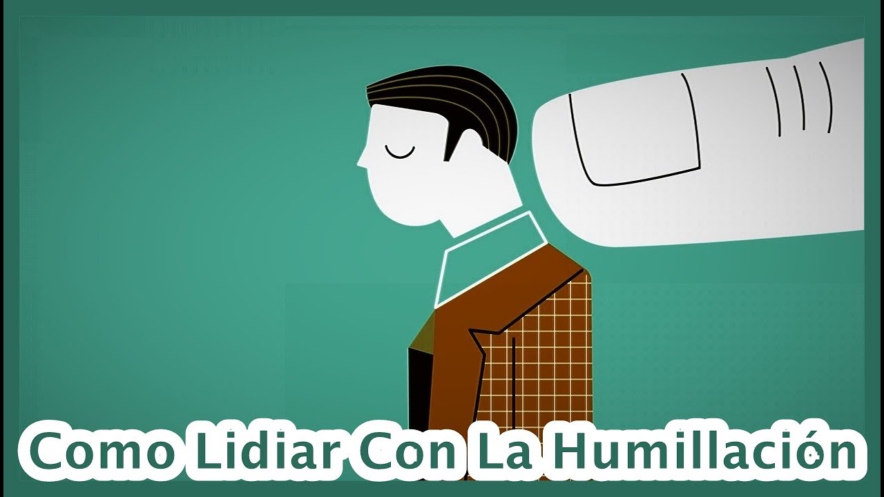 Como lidiar con la humillaci&oacute;n