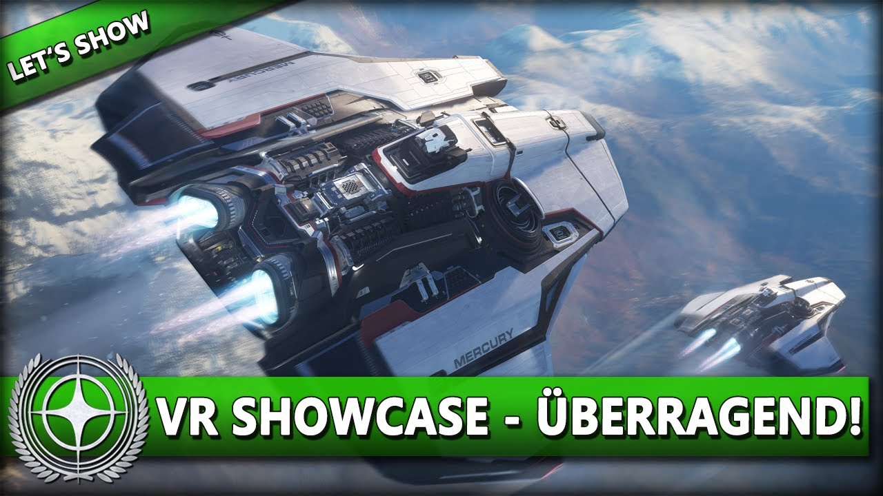 VR IN STAR CITIZEN IST &Uuml;BERRAGEND! | SHOWCASE ⭐ STAR CITIZEN 4.5 [Let's Show] Deutsch/German