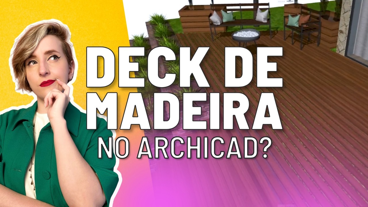 DECK DE MADEIRA NO ARCHICAD - TUTORIAL | BELLA DO BIM