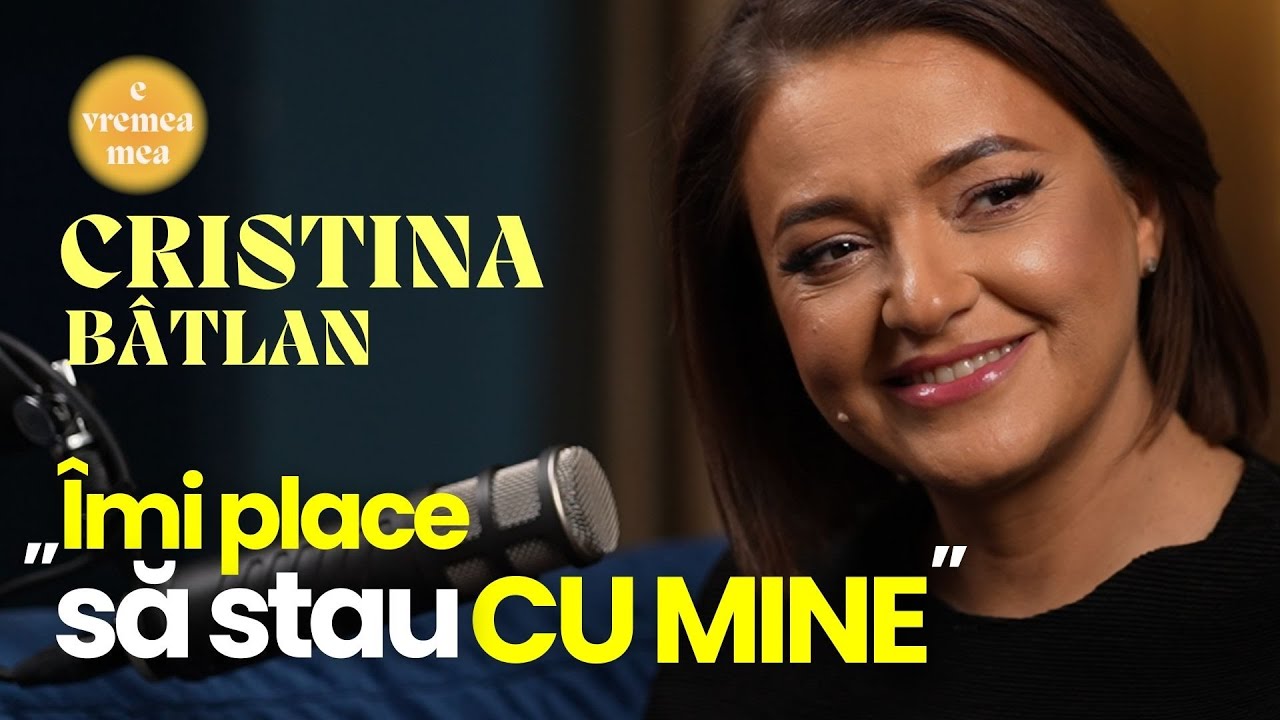 Cristina Bâtlan: „Îmi place să stau cu mine.” | E vremea mea