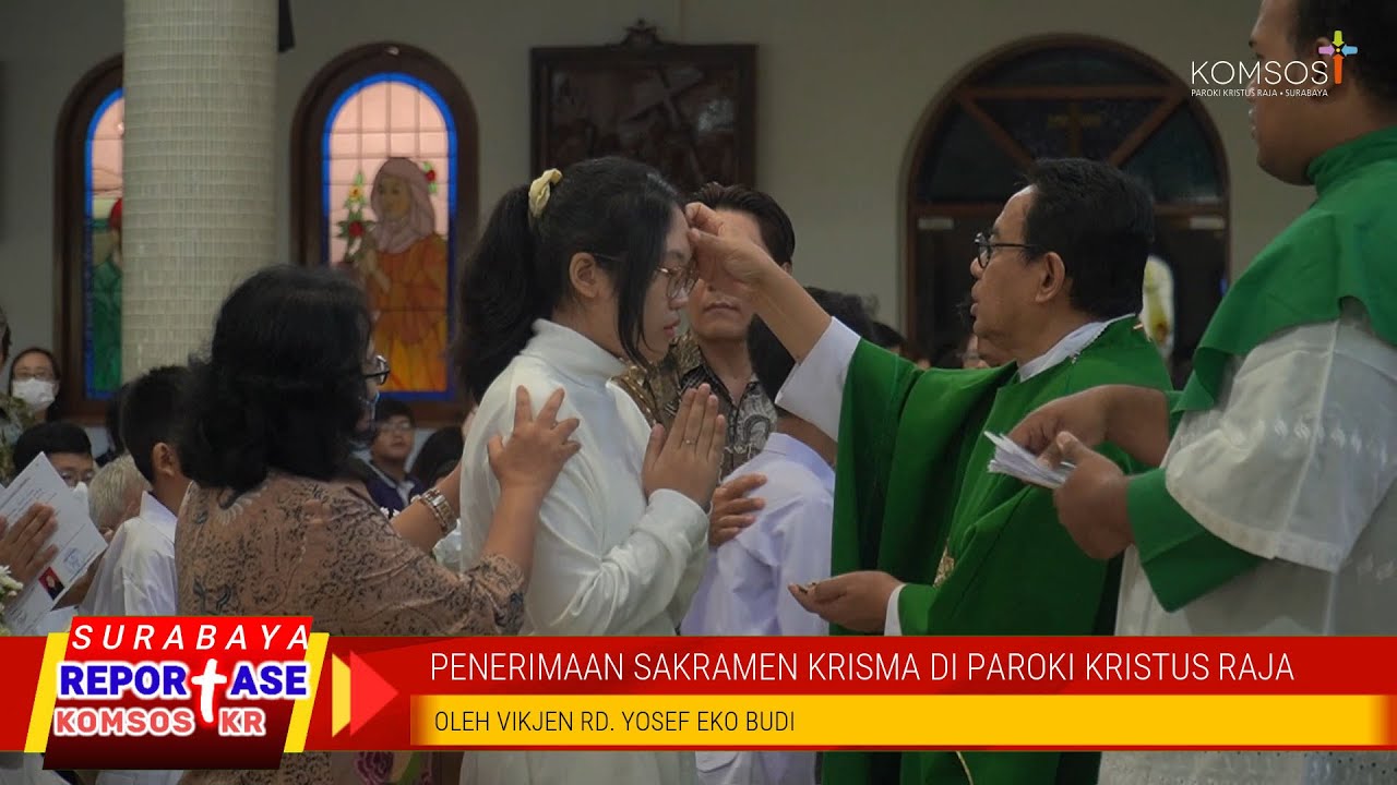 Penerimaan Sakramen Krisma 2023 di Gereja Katolik Kristus Raja | Reportase KOMSOS KR
