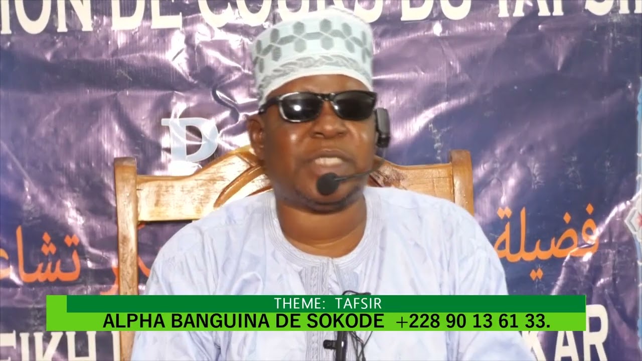 ALPHA BANGUINA DE SOKODE  TAFSIR SOURATE BAQUARATE