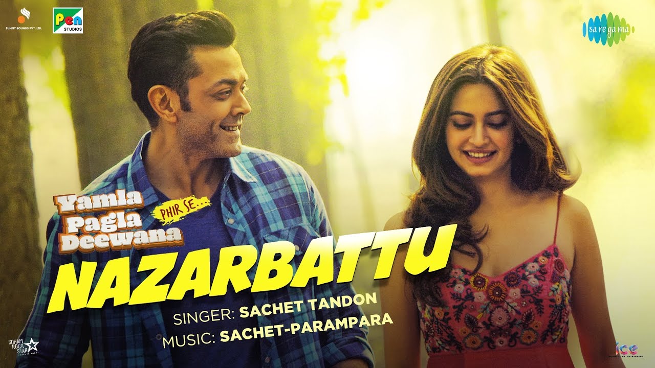 Nazarbattu | Yamla Pagla Deewana Phir Se | Bobby Deol | Kriti Kharbanda | Sachet Tandon | 31 August