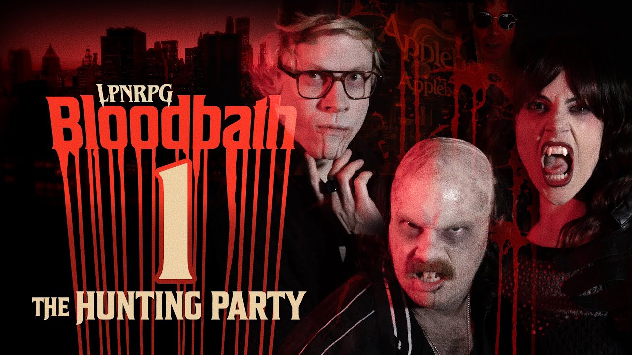 Ep1: THE HUNTING PARTY // LPNRPG: BLOODBATH