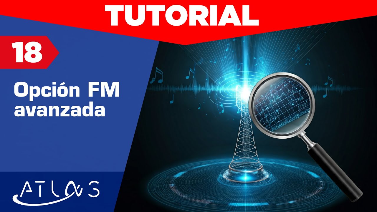 Tutorial ATLAS NG: [18] Opción FM avanzada