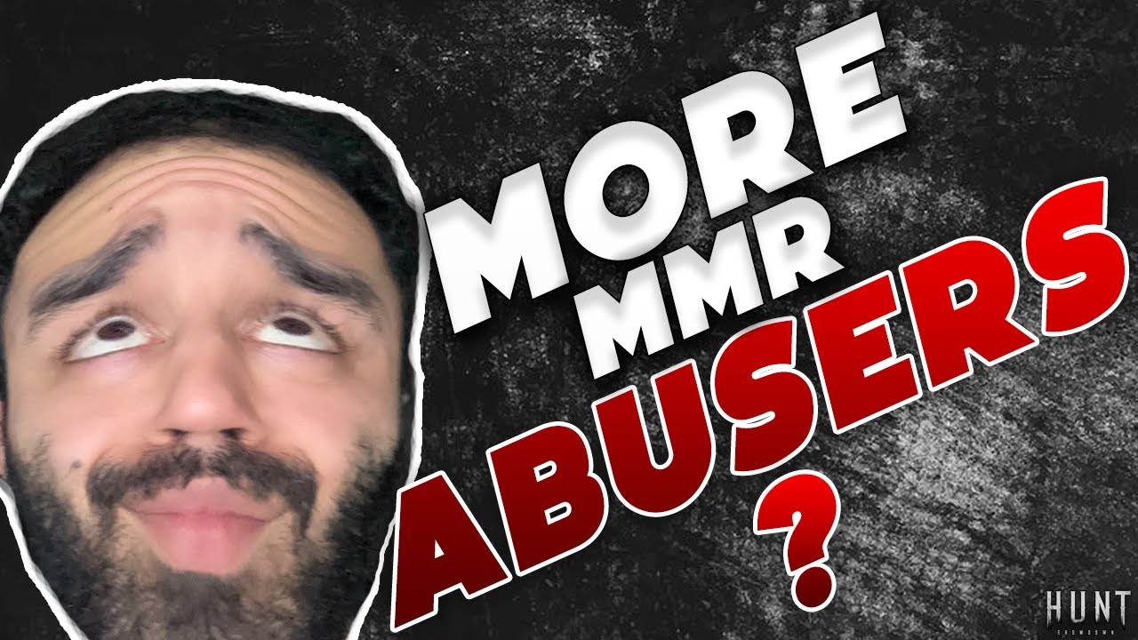 MORE MMR EXPLOITERS IN QUICKPLAY **FACEPALM** HUNT SHOWDOWN