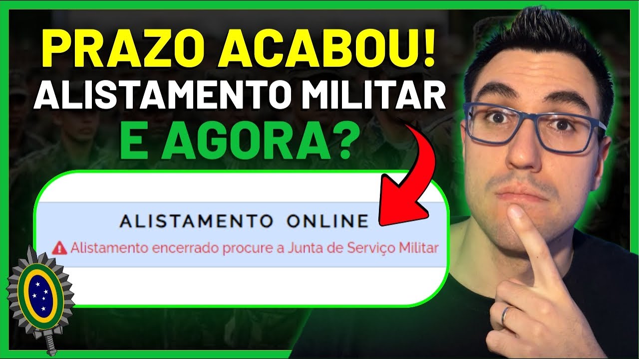 ACABOU O PRAZO! E AGORA? ALISTAMENTO MILITAR ENCERRADO