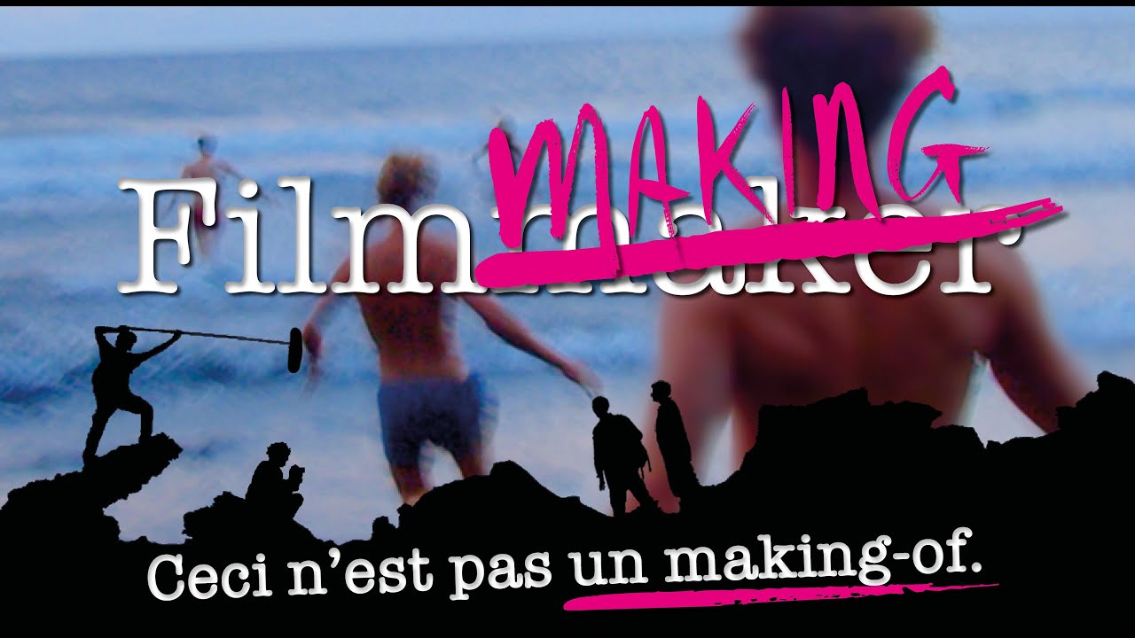 FILMMAKING - Le Film