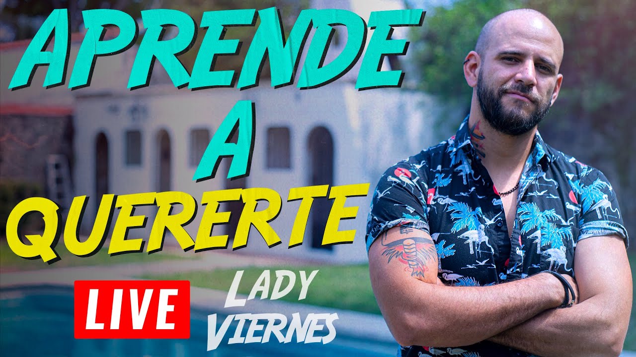 ¿CÓMO MEJORAR TU AUTOESTIMA / AMOR PROPIO? - LIVE - Lady Viernes