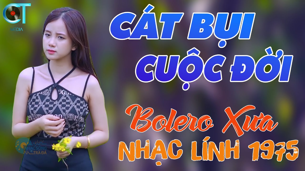 Cát Bụi Cuộc Đời, Bóng Nhỏ Đường Chiều - LK Bolero Nhạc Vàng Đặc Biệt 101 Bài Nhạc Lính 1975