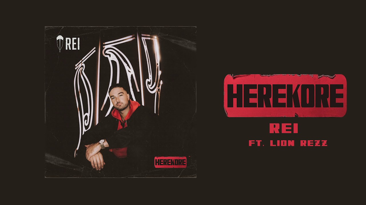 Rei feat. Lion Rezz - Herekore