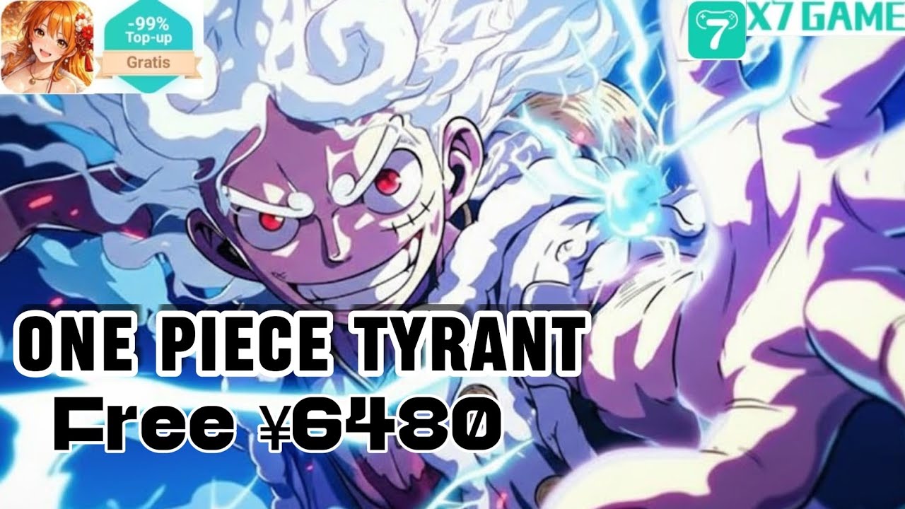 GAME ONE PIECE BARU ONE PIECE TYRANT X7 GRATIS COUPON 6480 YUAN BURUAN DOWNLOAD 