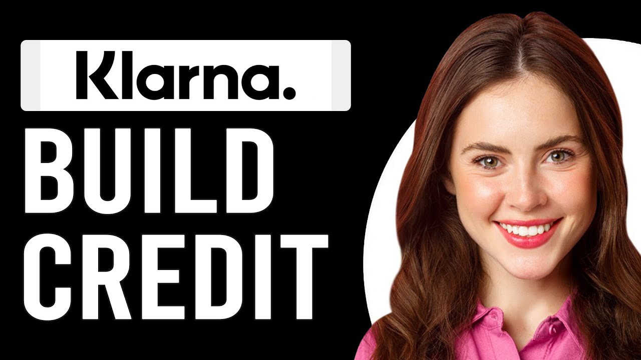 How To Build Credit With Klarna (How Do I Get More Credit On Klarna?)