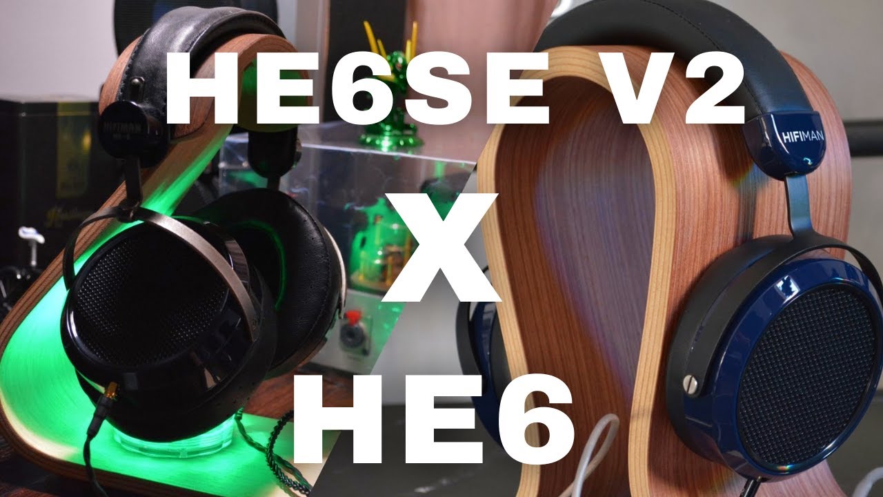 [Áudio] Hifiman HE6 x HE6SE V2 - Comparativão [Análise e Review]