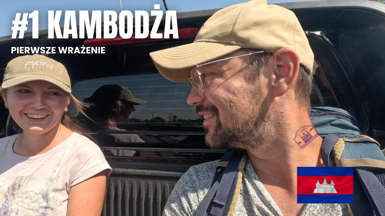 KAMBODŻA - CZY NAS WPUSZCZĄ?
