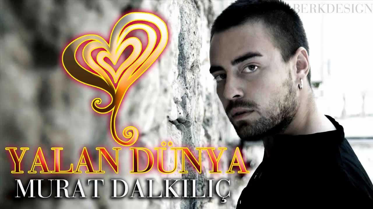 [720p HD] Murat Dalkılı&ccedil; - Yalan D&uuml;nya Orjinal Şarkı 2012 Yeni Şarkı Video Klip