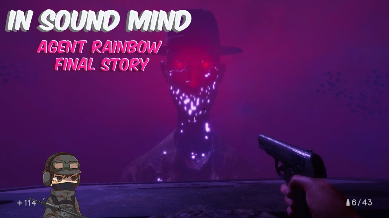 In Sound Mind Agent Rainbow Final Story