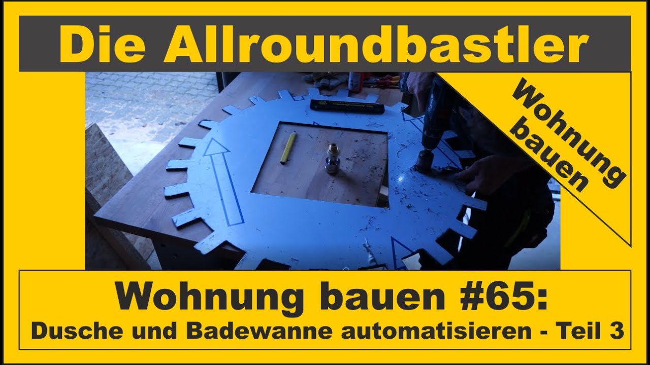 Wohnung bauen #65 - Dusche und Badewanne automatisieren Teil 3