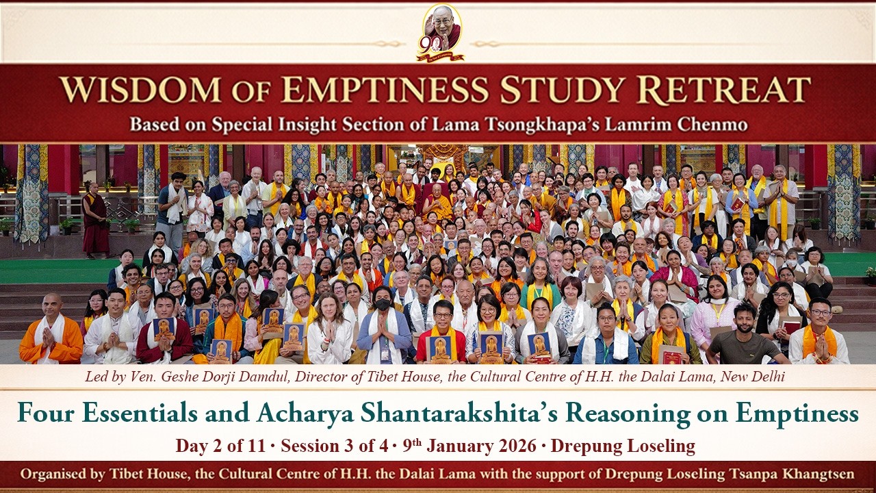 Four Essentials and Acharya Shantarakshita's Reasoning on Emptiness • Day 2 of 11 • Session 3 of 4