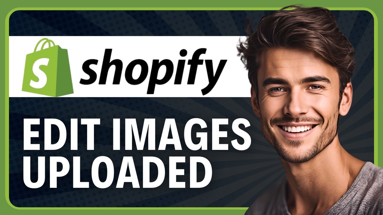 How to Edit Images Uploaded in Shopify (2026 Tutorial)