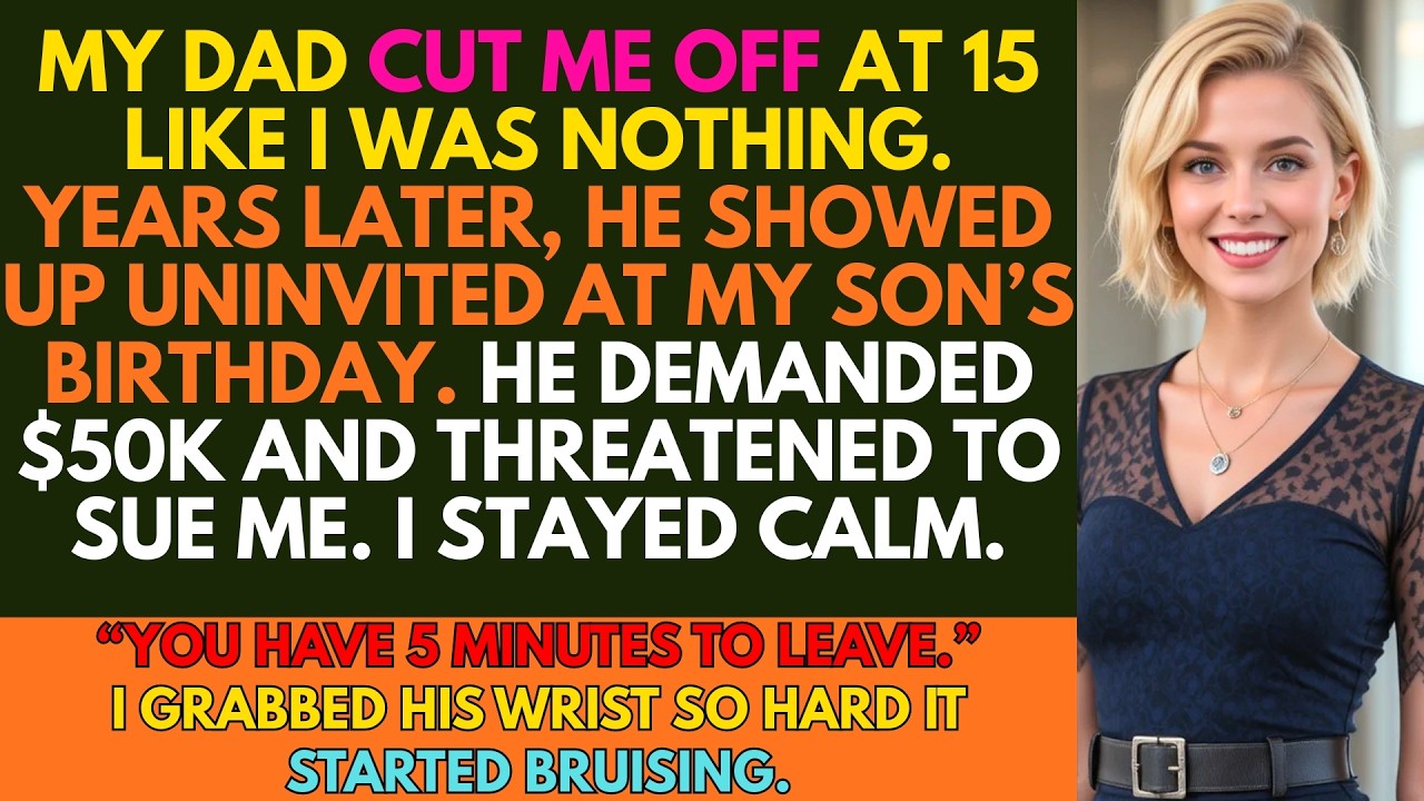 My Dad Cut Me Off at 15 Like I Was Nothing Then Appeared at My Son&rsquo;s Birthday Uninvited