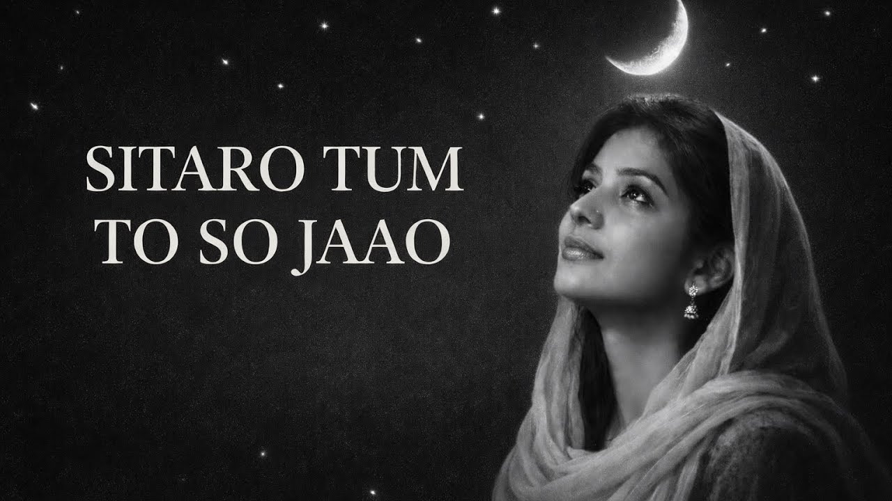 Sitaro Tum To So Jaao 🌙 | Emotional Night Song | Calm & Soulful Music