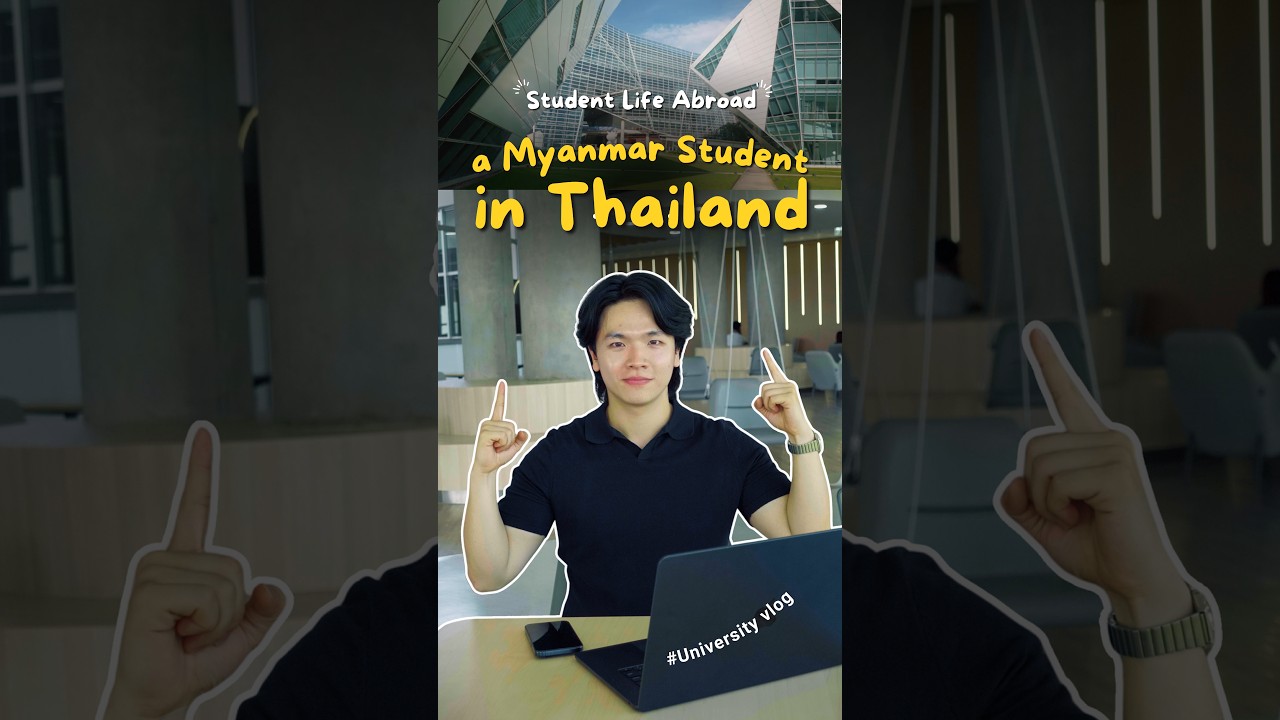🇲🇲➡️🇹🇭 Myanmar Student တစ်ယောက် Thailand မှာ ကျောင်းတက်ရင် ဘယ်လိုလဲ?