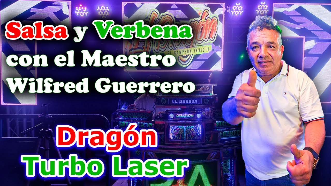 MUSICA & SABOR #2 con Wilfred Guerrero| Dragon Turbo Laser