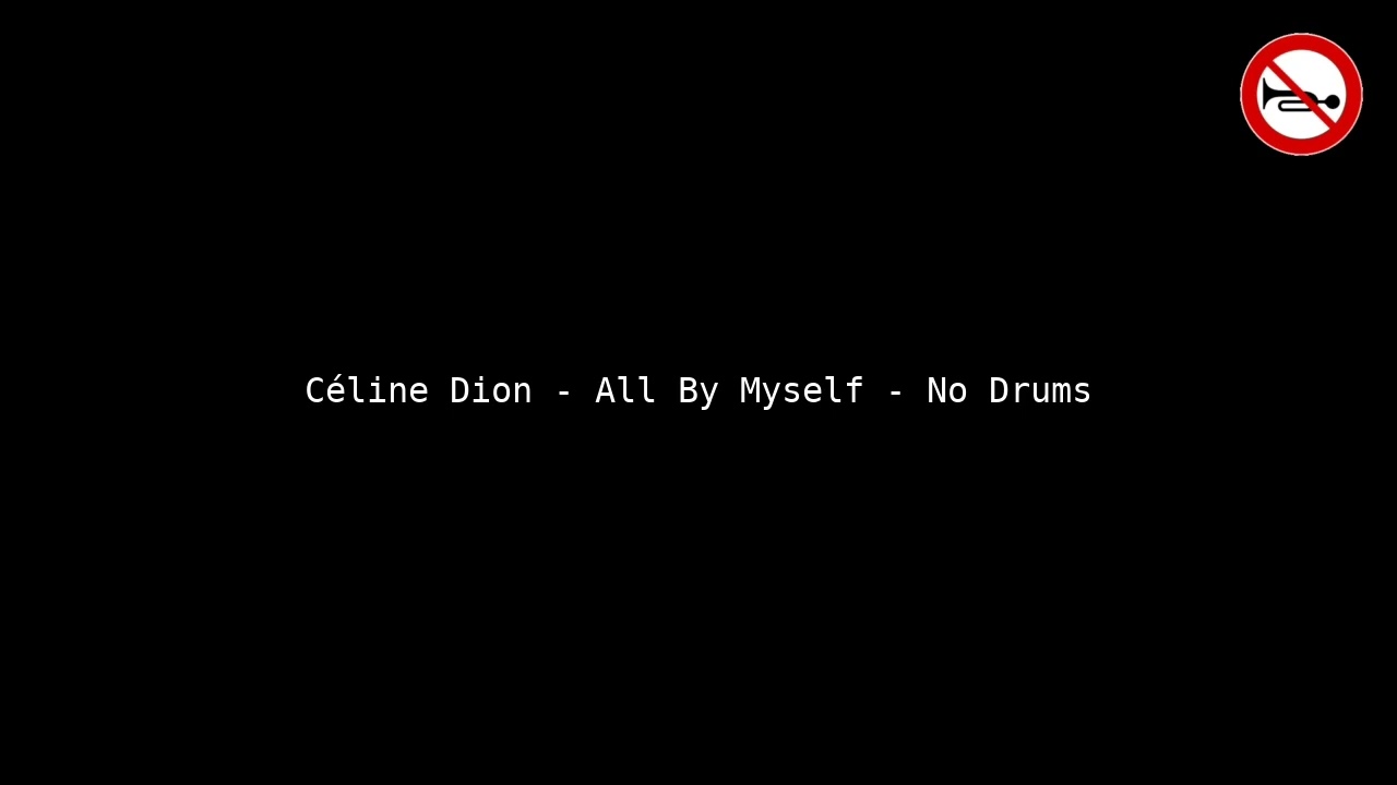 Céline Dion - All By Myself - No Drums