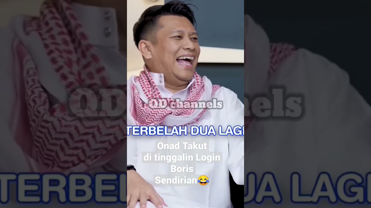 Onad Ngambek Boris Login sendirian 